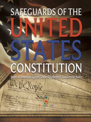 cover image of Safeguards of the United States Constitution--Books on American System Grade 4--Children's Government Books